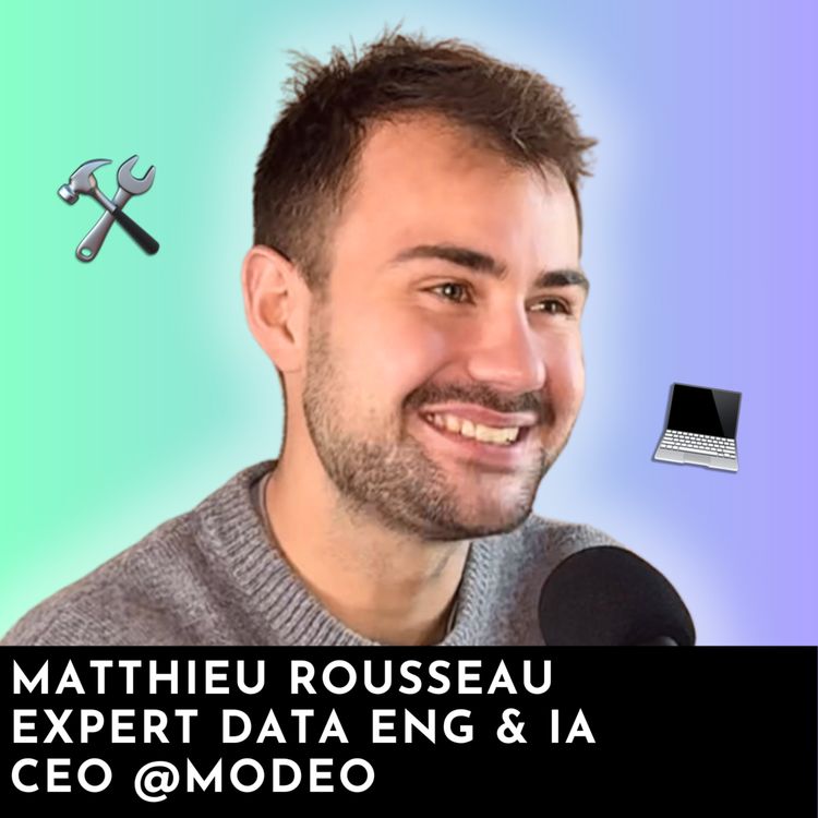 cover art for #245 - Masterclass | Mettre en place dbt avec Matthieu Rousseau, CEO & Data Engineer chez Modeo