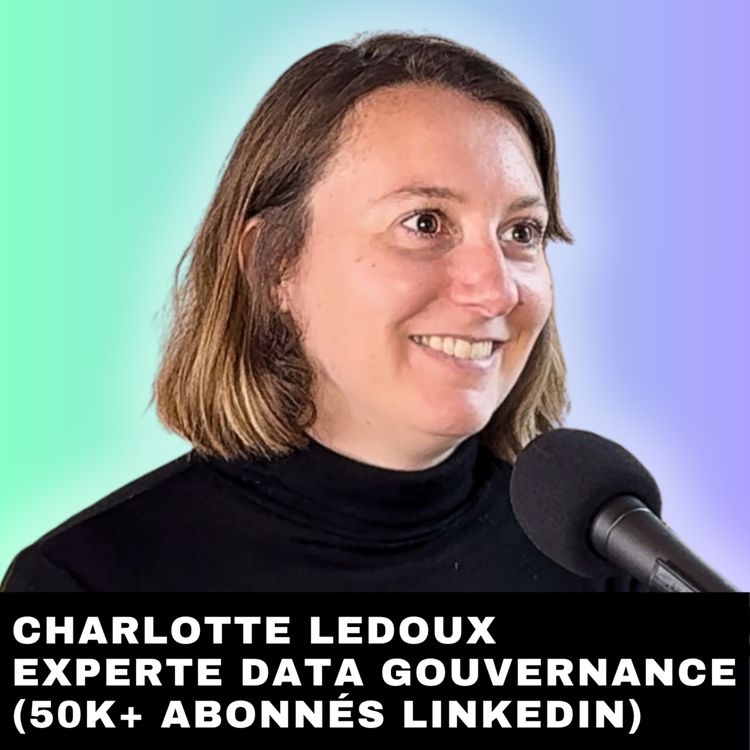 cover art for #270 - Les outils de la Data Gouvernance avec Charlotte Ledoux
