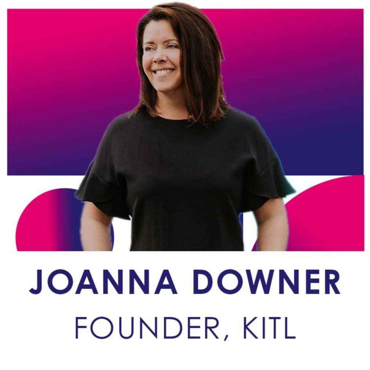 cover art for Joanna Downer - Founder, Kitl
