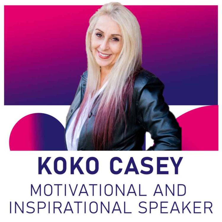 cover art for Koko Casey - Motivational and Inspirational Speaker
