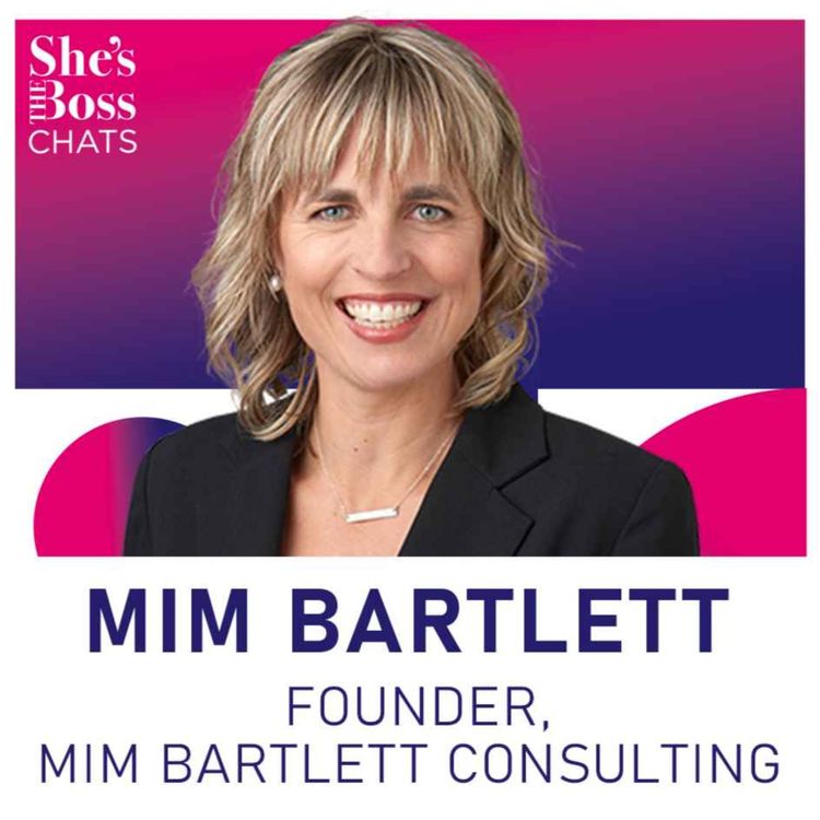cover art for Mim Bartlett - Founder, Mim Bartlett Consulting