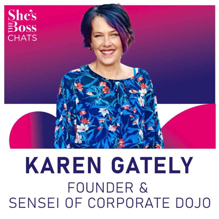 cover art for Karen Gately - Founder & Sensei of Corporate Dojo