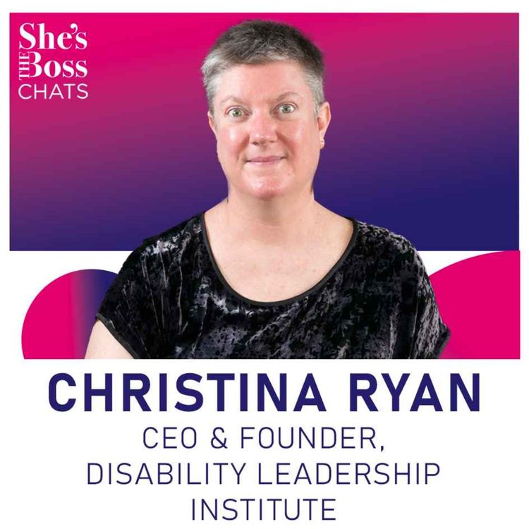 cover art for Christina Ryan - CEO & Founder, Disability Leadership Institute