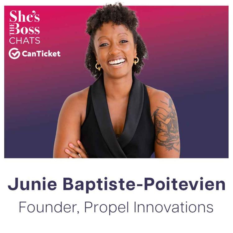 cover art for Junie Baptiste - Poitevien, Founder, Propel Innovations