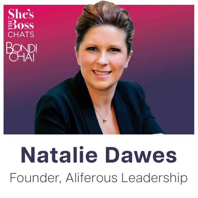 cover art for Natalie Dawes - Founder, Aliferous Leadership