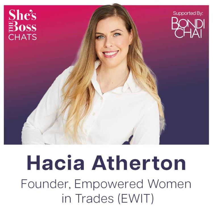 cover art for Hacia Atherton - Founder, Empowered Women in Trades (EWIT)