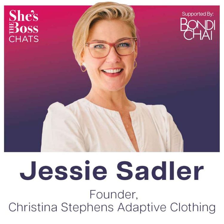 cover art for Jessie Sadler - Founder, Christina Stephens Adaptive Clothing