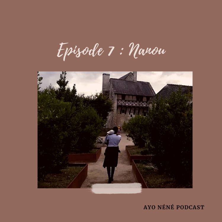 cover art for EP.7 Nanou - Un amour in vitro