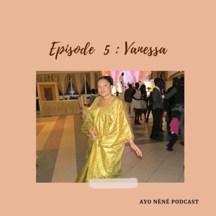 cover art for EP.5 Vanessa - Maman expatriée en Afrique