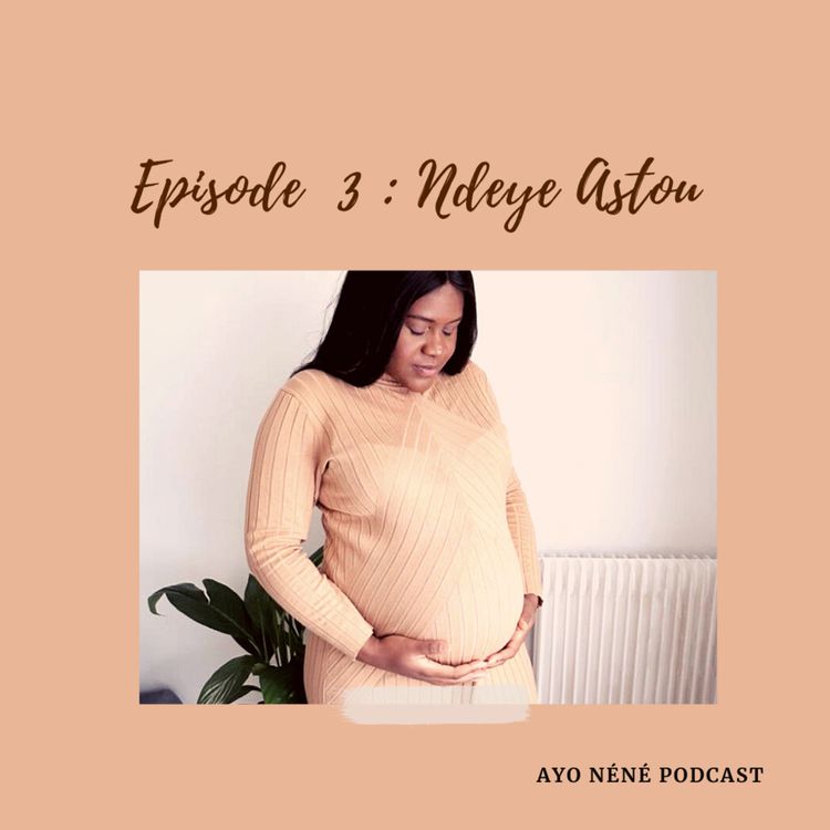cover art for EP.3 Ndeye Astou - Accoucher confinée