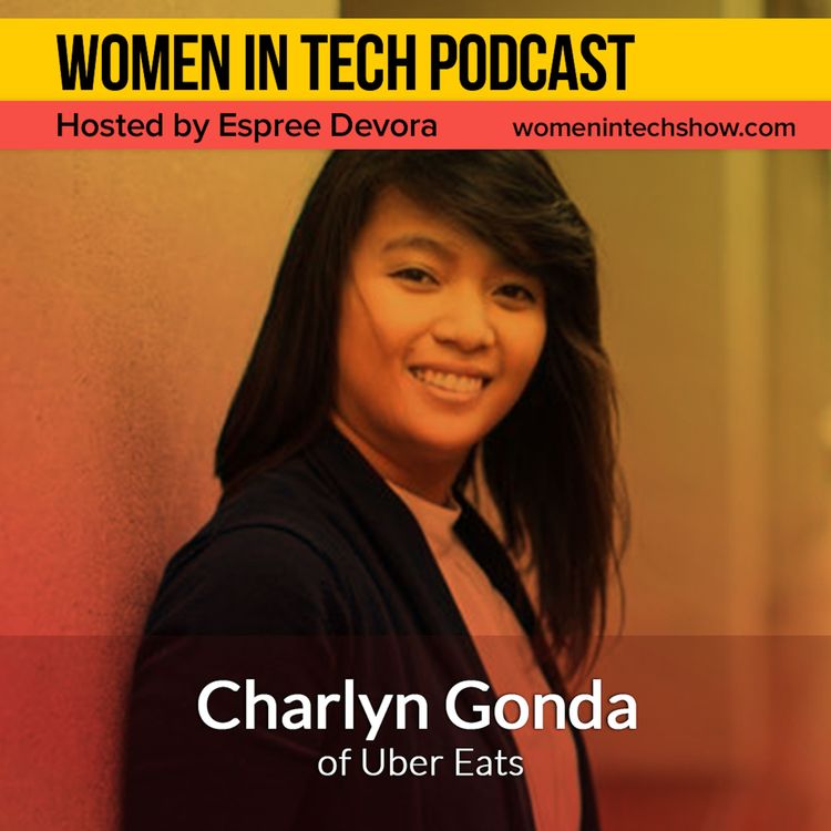 cover art for Charlyn Gonda of Uber Eats, Finding Food From Local Restaurants: Women in Tech Latvia