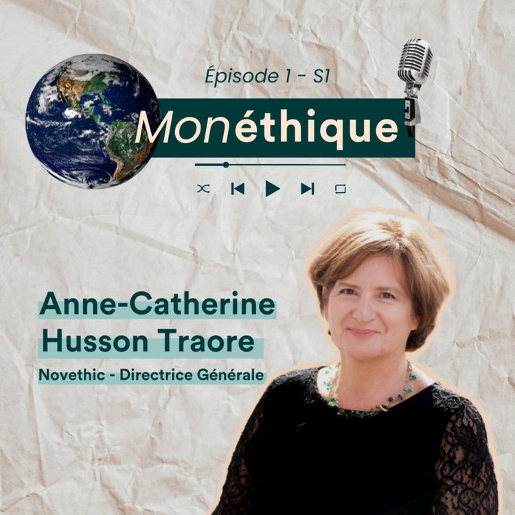 cover art for L'histoire de l'ISR avec Anne-Catherine Husson-Traore, Directrice Générale de Novethic