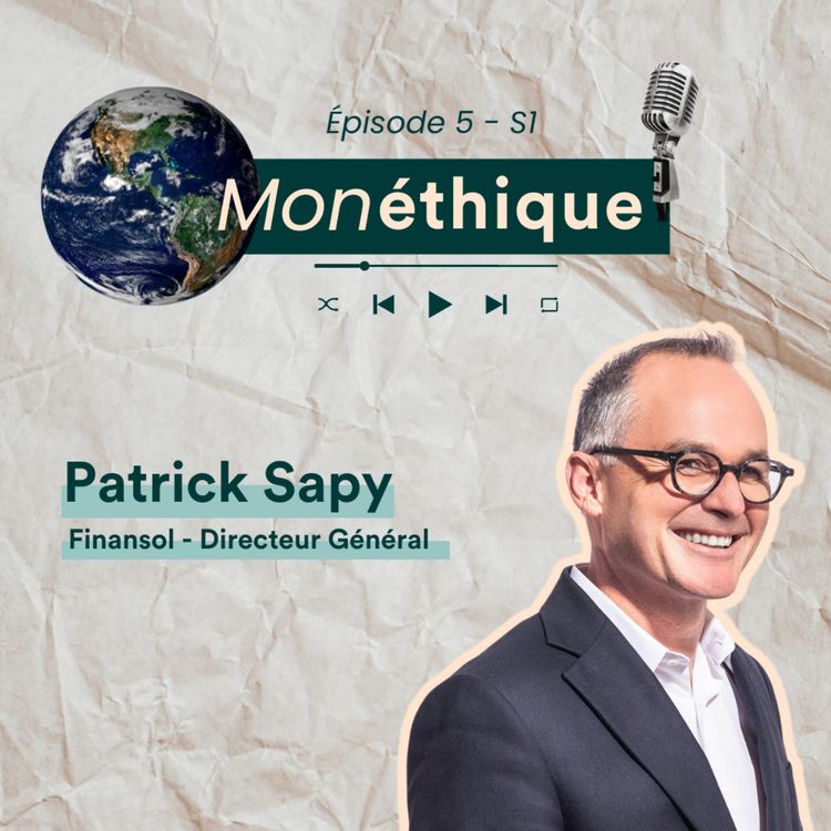 cover art for La Finance Solidaire avec Patrick Sapy, Directeur Général de Finansol 