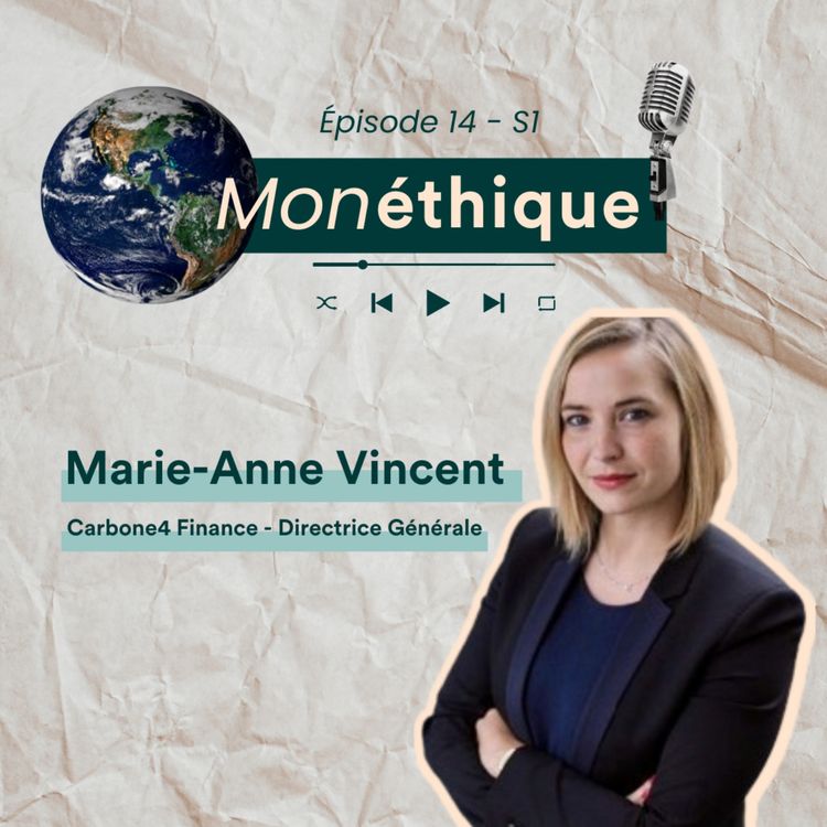 cover art for Diminuer l'empreinte carbone de ses investissements avec Marie-Anne Vincent de Carbon4 Finance 
