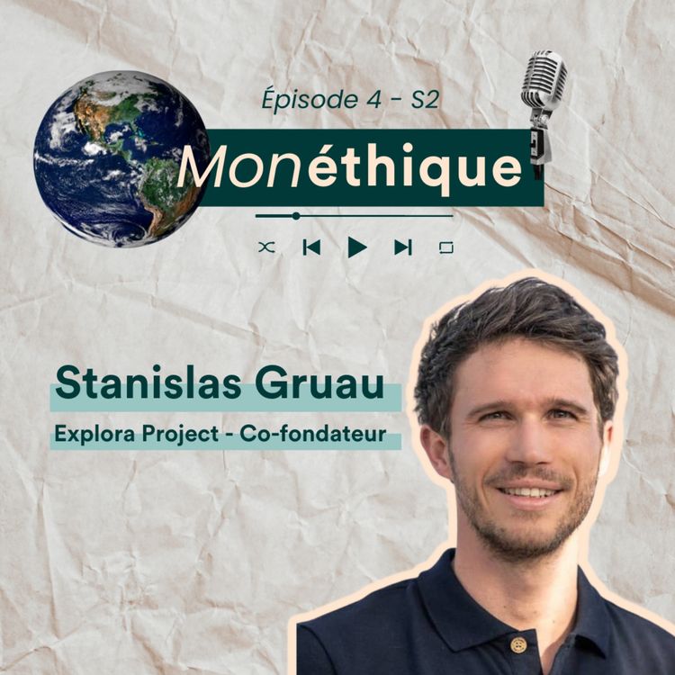 cover art for Un modèle de voyage à impacts positifs avec Stanislas Gruau - Explora Project