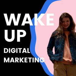 cover art for Wake Up Digital Marketing Podcast