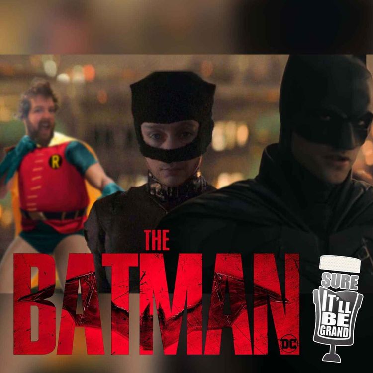cover art for The Batman, Uncharted, and Can Eoin Not Say "Batman"? - Season 3, Episode 3