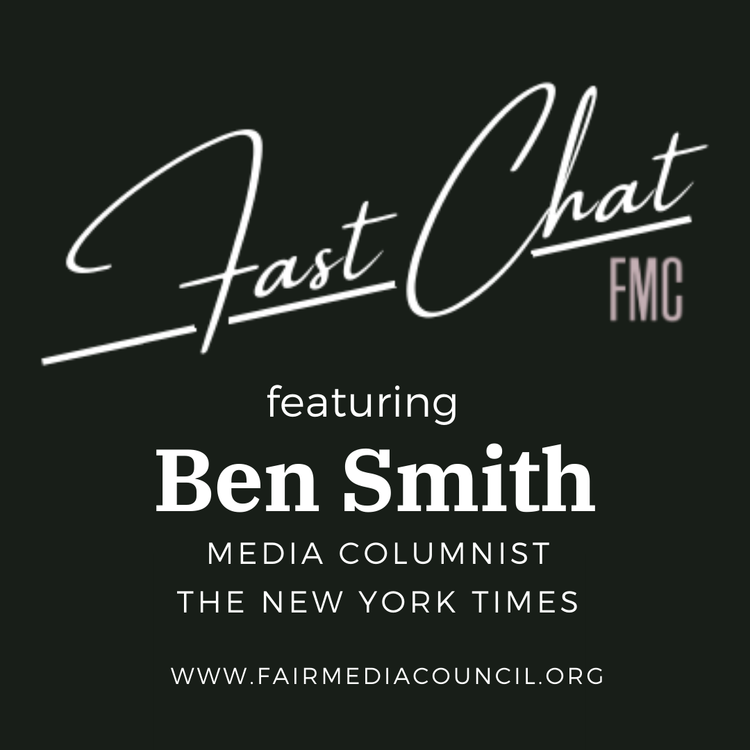 cover art for FMC Fast Chat with Ben Smith, Media Columnist, The New York Times