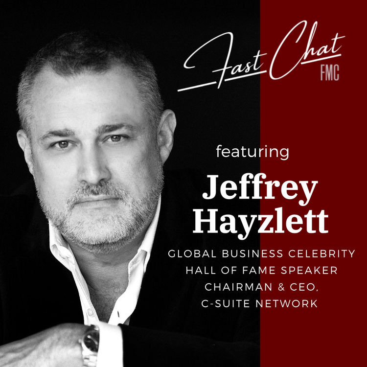 cover art for FMC Fast Chat with Jeffrey Hayzlett