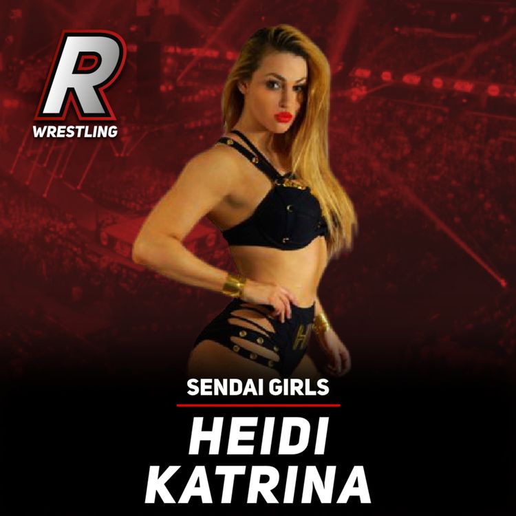 cover art for Heidi Katrina on learning from Meiko Satomura, how she started with Sendai Girls, the differences between wrestling in Japan and the UK