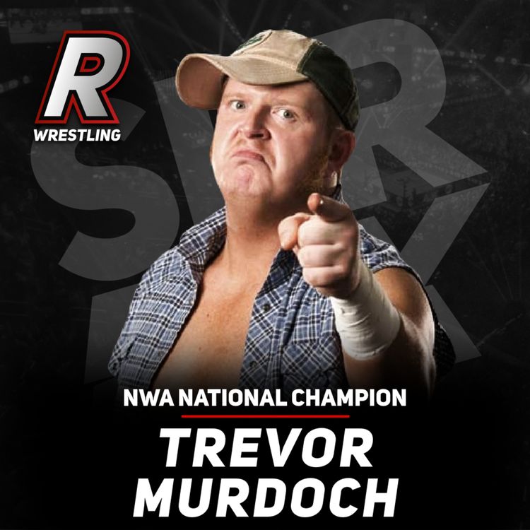 cover art for NWA's Trevor Murdoch on wanting to be NWA Champion, getting signed by WWE, training with Harley Race