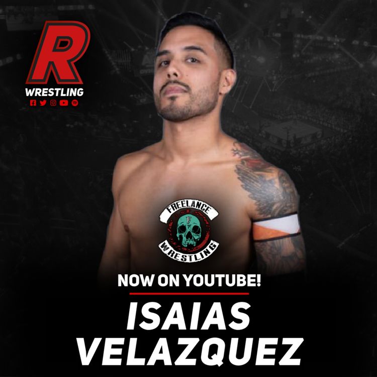 cover art for Isaias Velazquez on admiration for Alex Shelly, GCW being a top indie, competing in Freelance & BLP