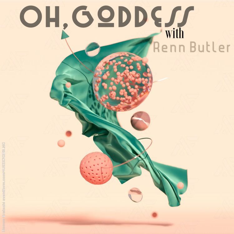 cover art for Oh, Goddess with Renn Butler