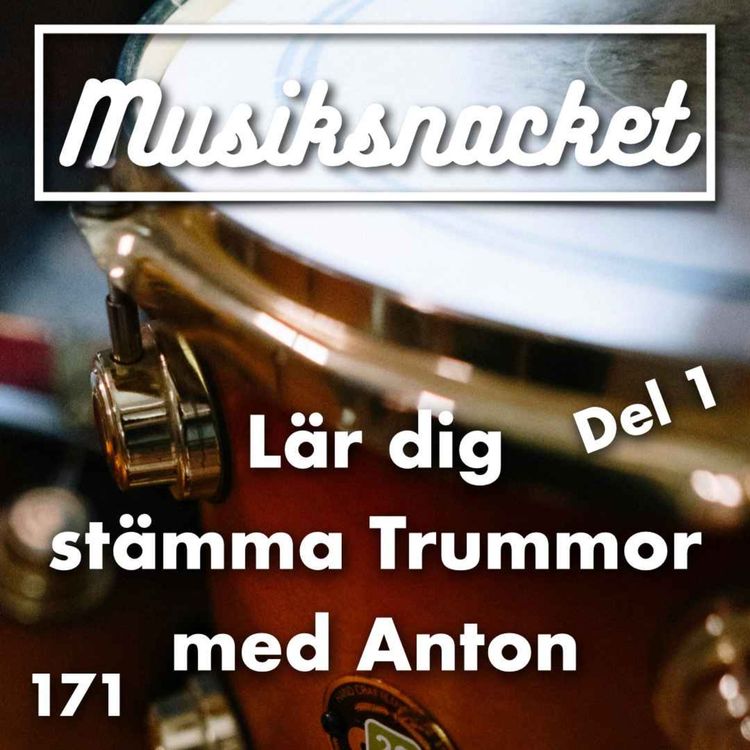 cover art for 171. Lär dig stämma Trummor med Anton Del 1