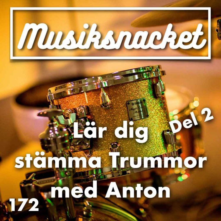 cover art for 172. Lär dig stämma Trummor med Anton Del 2