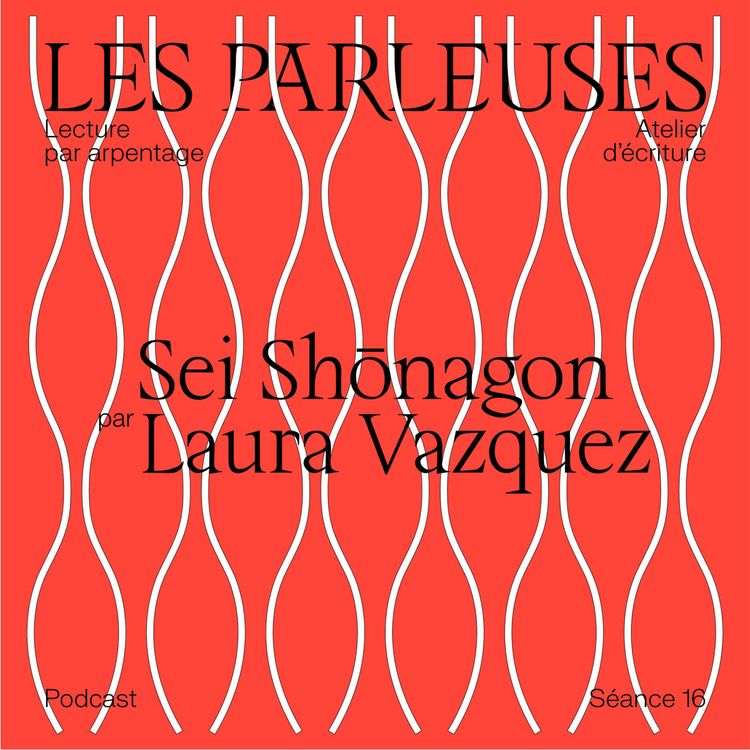 cover art for Sei Shōnagon (≃965-1013) par Laura Vazquez, séance 16 !