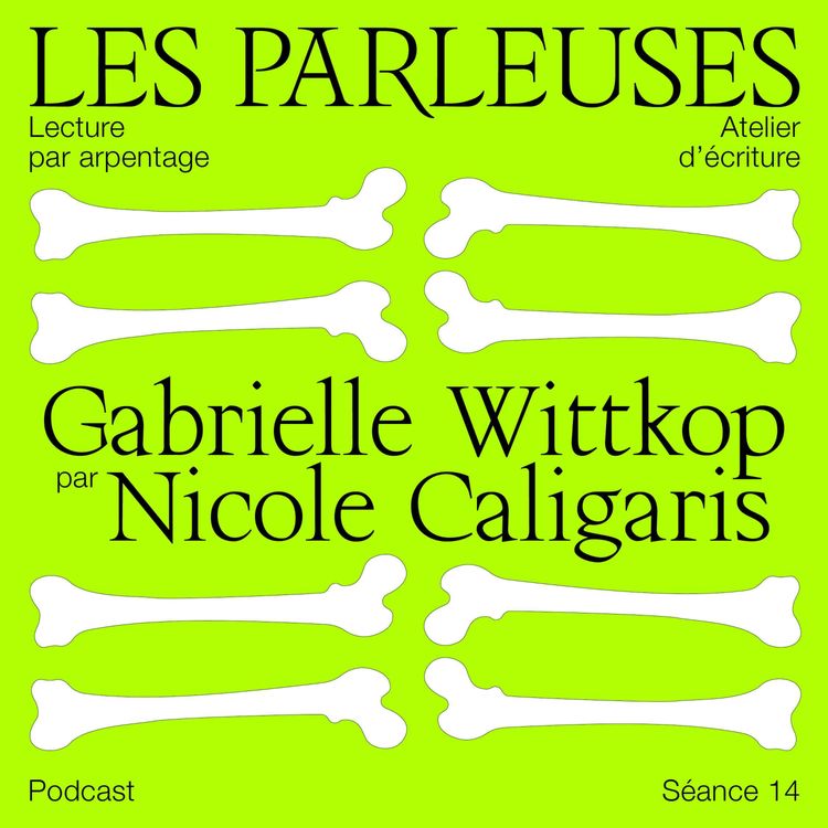 cover art for   Gabrielle Wittkop (1920 – 2002) par Nicole Caligaris, séance 14 ! 