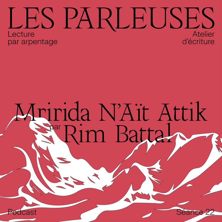 cover art for Mririda N’aït Attik (env. fin 19e – 1940) par Rim Battal, Séance 22 !