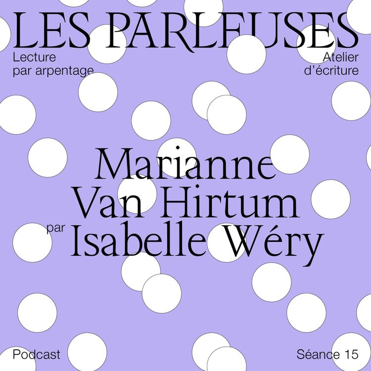 cover art for Marianne Van Hirtum (1925-1988) par Isabelle Wéry, Séance 15!