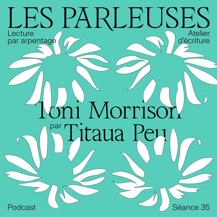 cover art for Toni Morrison (1931-2019) par Titaua Peu, séance 35!