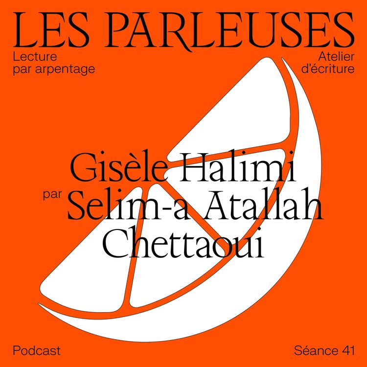 cover art for Gisèle Halimi (1927-2020) par selim-a attalah, séance 40!