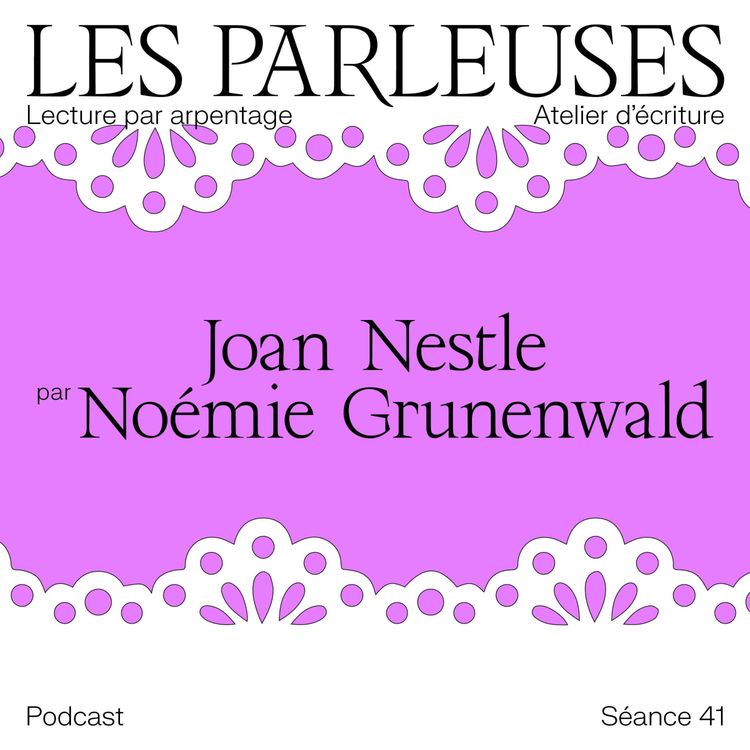 cover art for Joan Nestle par Noémie Grunenwald, séance 41 !