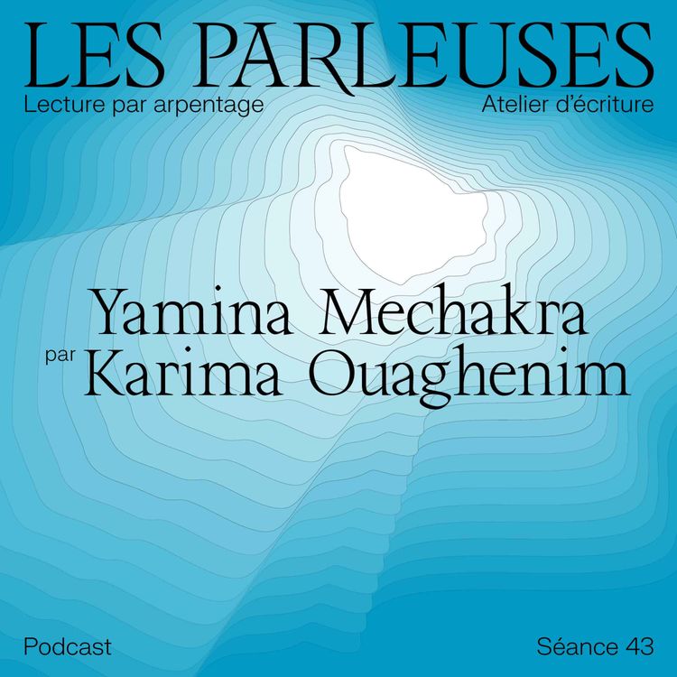 cover art for Yamina Mechakra (1949-2013) par Karima Ouaghenim, séance 43!