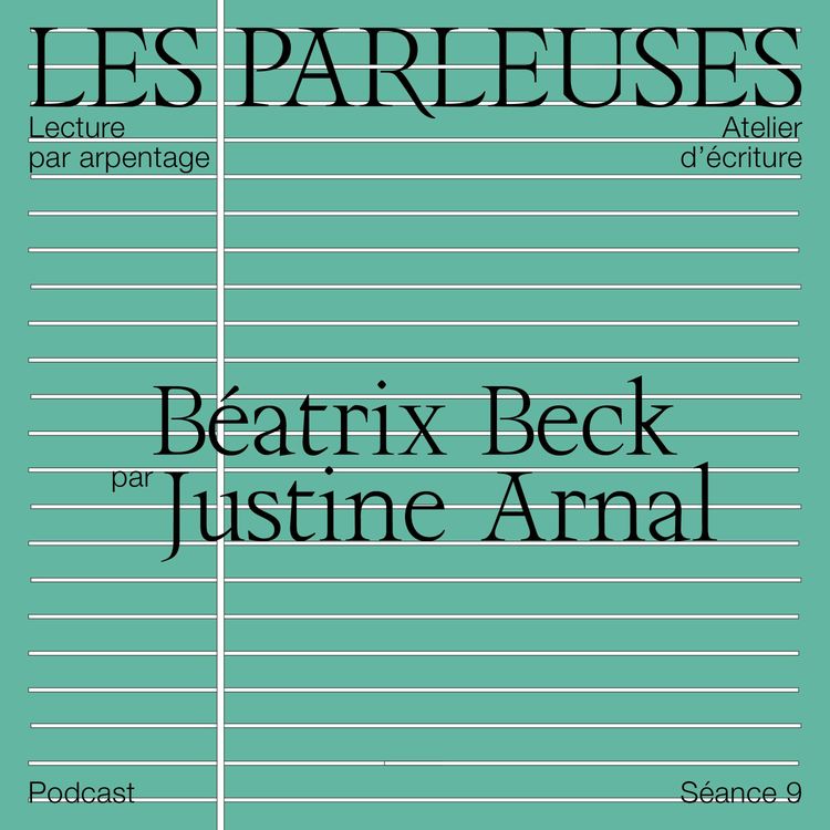 cover art for Béatrix Beck (1914-2008), par Justine Arnal, séance 9 !