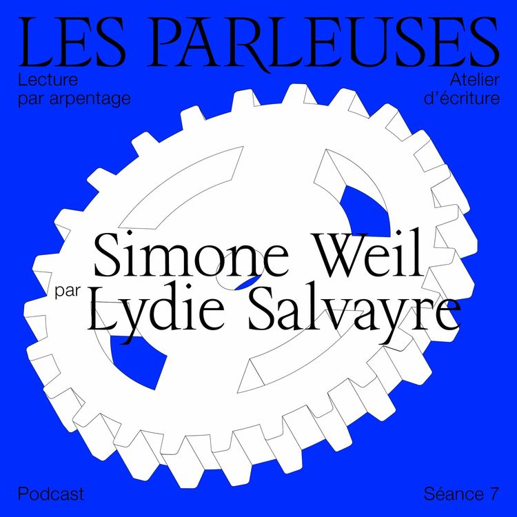 cover art for Simone Weil (1909 - 1943) par Lydie Salvayre, séance 7 !