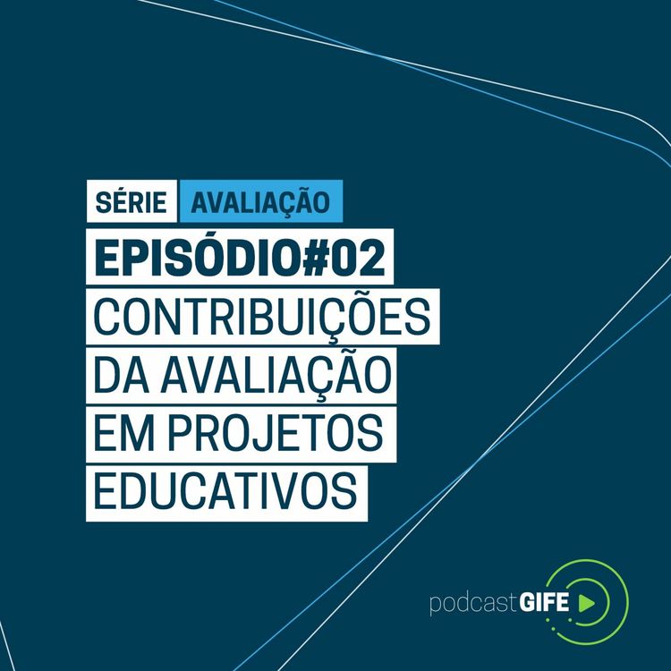 cover art for Série Avaliação - Episódio #02: Contribuições da avaliação em projetos educativos