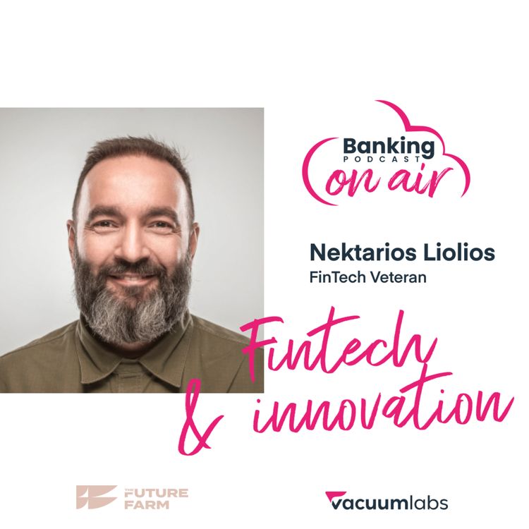 cover art for #18 Fintech and innovation with Nektarios Liolios (The Future Farm)