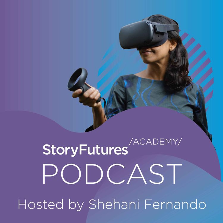 cover art for Episode 1 - Making Immersive Stories: What is the future of storytelling?