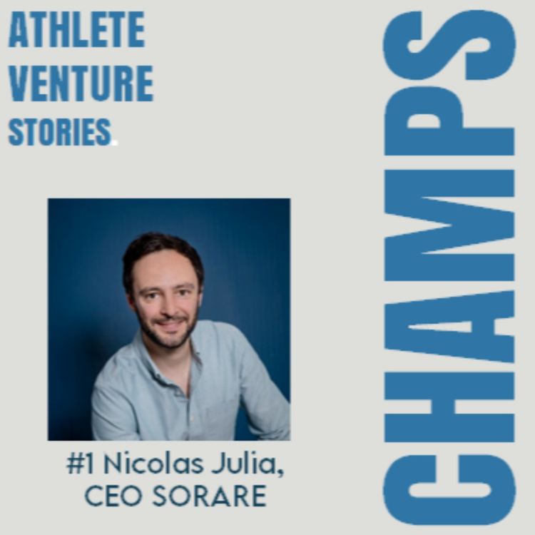 cover art for CHAMPS | Episode 1 | Nicolas Julia, CEO of Sorare