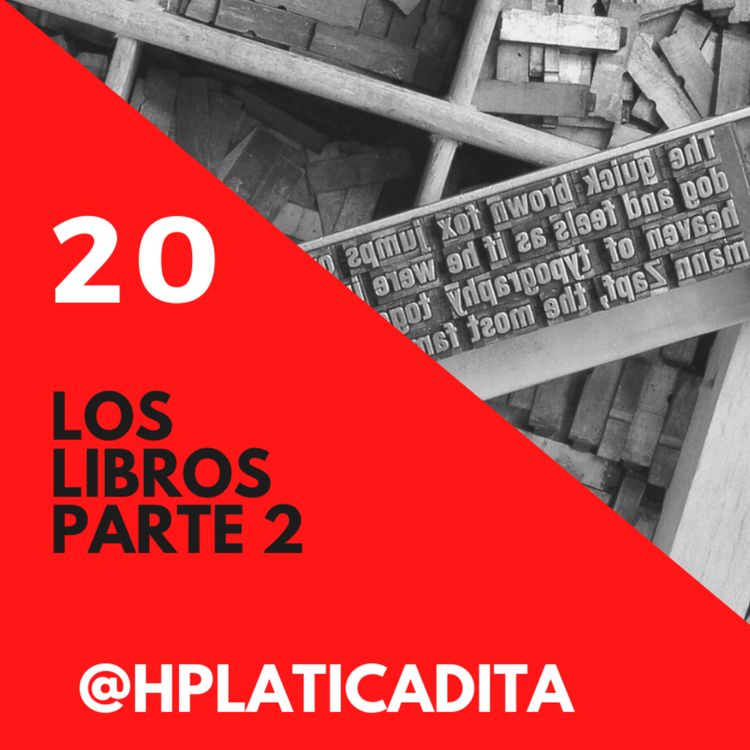 cover art for EP20 | Historia de los Libros Pte. 2