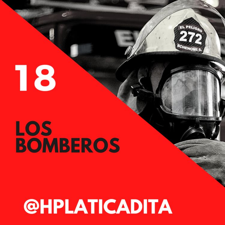 cover art for EP18 | ¡Que vengan los Bomberos!
