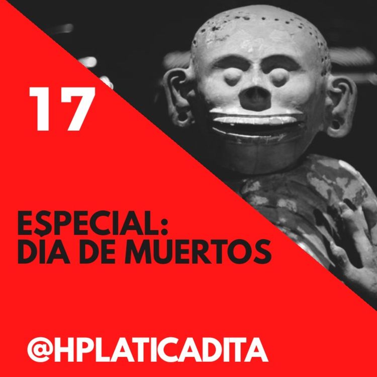 cover art for EP17 | Especial: Día de los Muertos