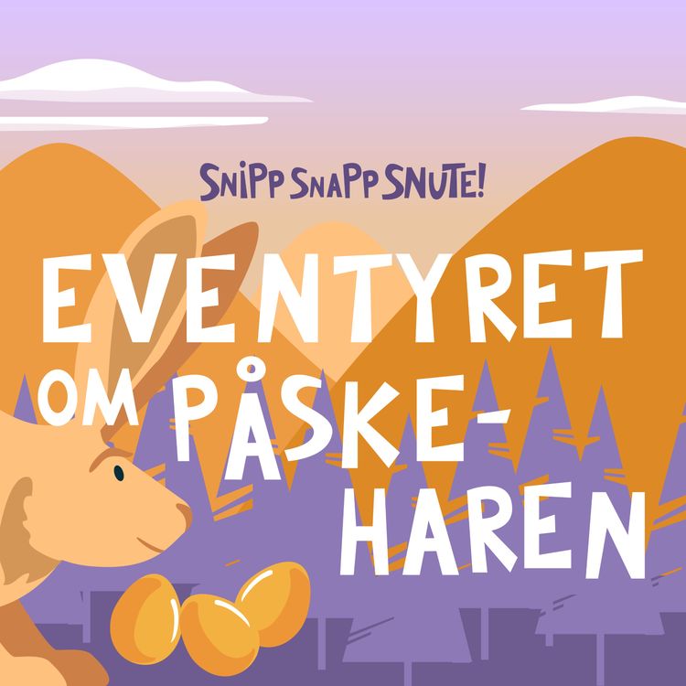 cover art for SNUTEPÅSKE: Eventyr om påskeharen!