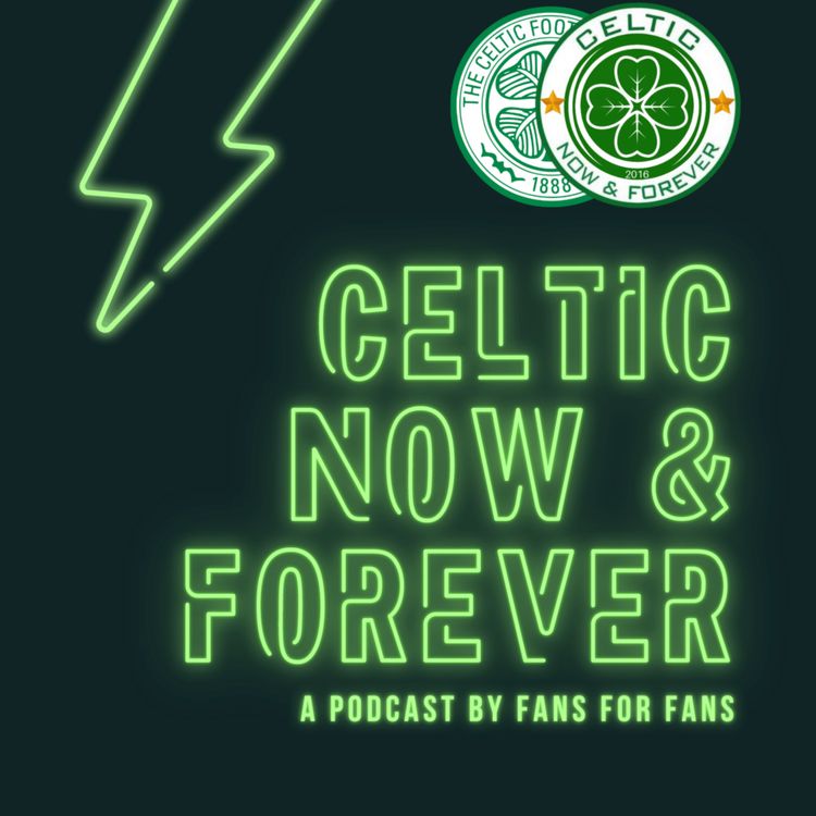 cover art for We Reflect On Cup Defeat As Celtic Start Prep For Next Season