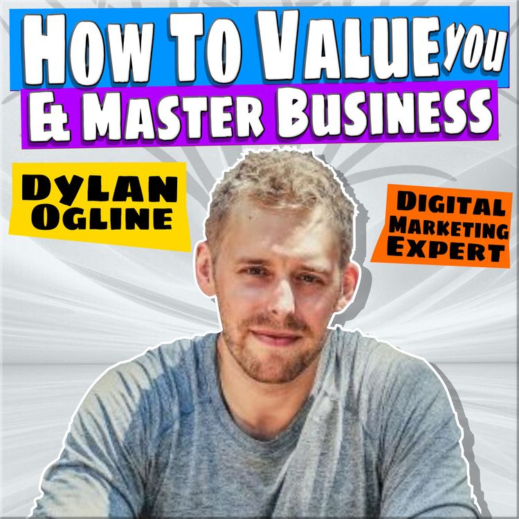 cover art for 20 - How To Build A Winning Business Model: Dylan Ogline