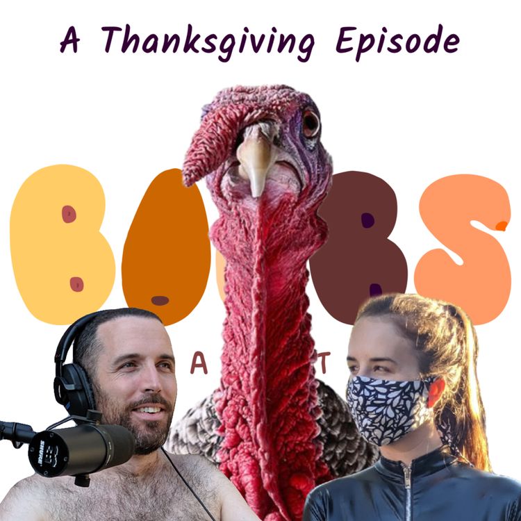 cover art for When your roommate gets Covid, friends become enemies, and Thanksgiving - Boobs #5